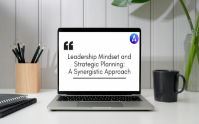 Leadership Mindset and Strategic Planning: A Synergistic Approach