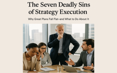 The Seven Deadly Sins of Strategy Execution