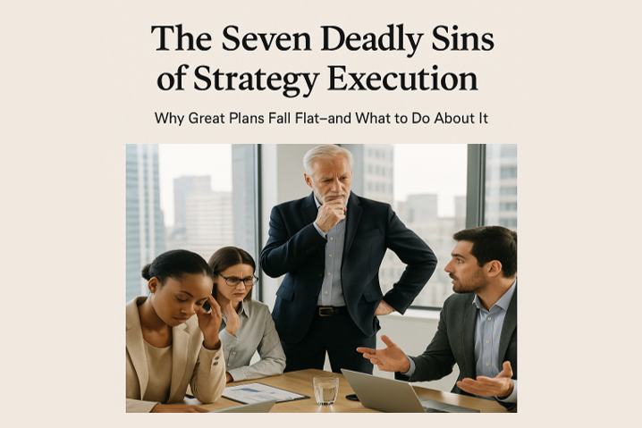 The Seven Deadly Sins of Strategy Execution